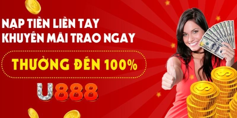 U888 - Nhà Cái Thỏa Mãn Đam Mê Cược Trực Tuyến Đẳng Cấp Nhất Ưu đãi đặc sắc của nhà cái